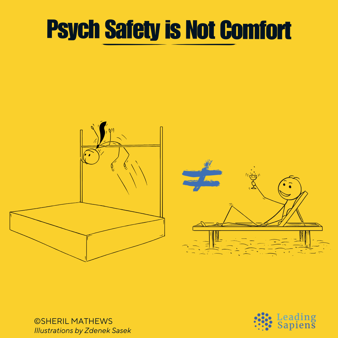 Psychological Safety is not about comfort.