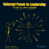 Referent power in leadership.